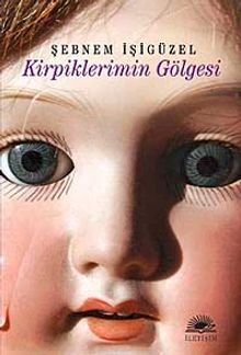 Kirpiklerimin Gölgesi - Şebnem İşigüzel