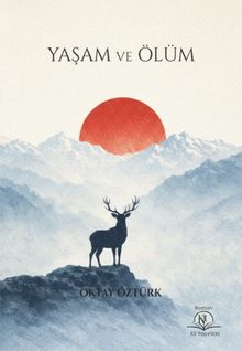Yaşam ve Ölüm - Oktay Öztürk PDF İndir