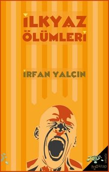 İlkyaz Ölümleri - İrfan Yalçın PDF İndir