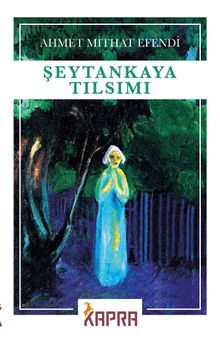 Şeytankaya Tılsımı - Ahmet Mithat Efendi PDF İndir