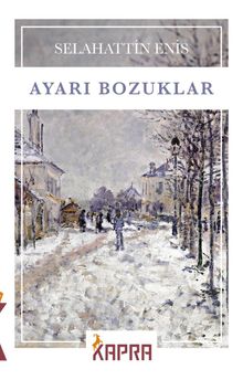 Ayarı Bozuklar - Selahattin Enis PDF İndir
