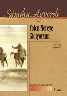 Yolcu Nereye Gidiyorsun - Samiha Ayverdi PDF İndir