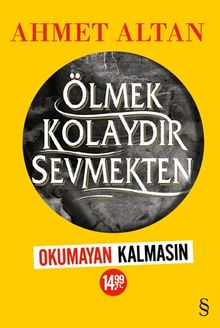 Ölmek Kolaydır Sevmekten - Ahmet Altan PDF İndir