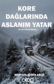 Kore Dağlarında Aslanım Yatar - Mustafa Semih Arıcı PDF İndir