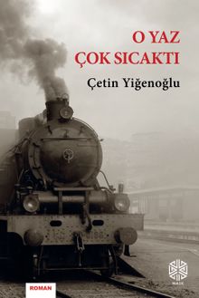 O Yaz Çok Sıcaktı - Çetin Yiğenoğlu PDF İndir