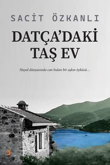 Datça'daki Taş Ev - Sacit Özkanlı