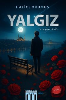 Yalgız  Sessizliğin Sedası - Hatice Okumuş PDF İndir
