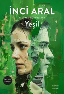 Yeşil / Yeni Yalan Zamanlar 1 - İnci Aral