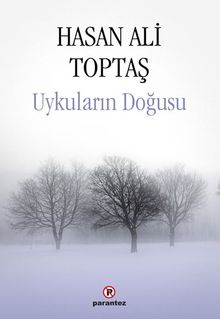 Uykuların Doğusu - Hasan Ali Toptaş PDF İndir