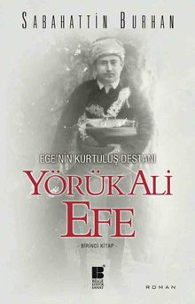Yörük Ali Efe - Ege'nin Kurtuluş Destanı - Sabahattin Burhan PDF İndir