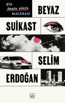 Beyaz Suikast: Bir Önder Göker Macerası - Selim  Erdoğan PDF İndir