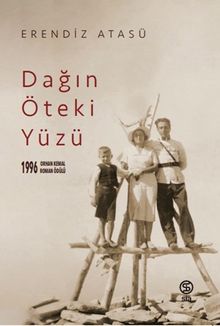 Dağın Öteki Yüzü  1996 Orhan Kemal Roman Ödülü - Erendiz Atasü PDF İndir