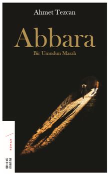 Abbara  Bir Umudun Masalı - Ahmet Tezcan PDF İndir