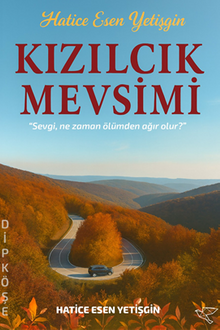 Kızılcık Mevsimi - Hatice Esen Yetişgin PDF İndir