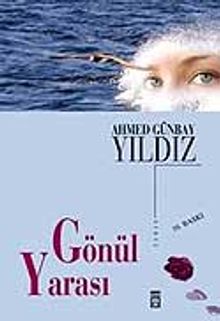 Gönül Yarası - Ahmed Günbay Yıldız PDF İndir