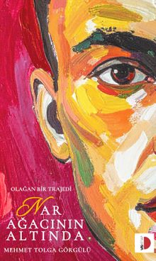 Nar Ağacının Altında - Mehmet Tolga   Görgülü PDF İndir