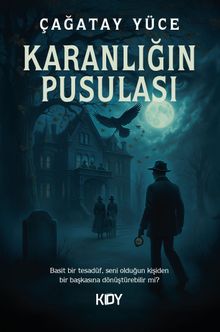 Karanlığın Pusulası - Çağatay Yüce PDF İndir