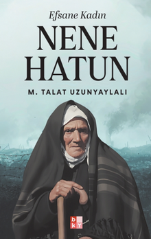 Efsane Kadın Nene Hatun - M. Talat Uzunyaylalı PDF İndir