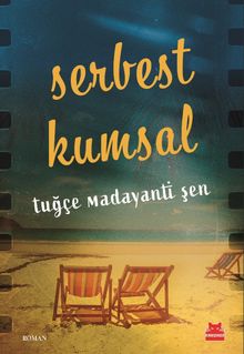 Serbest Kumsal - Tuğçe Madayanti Şen PDF İndir