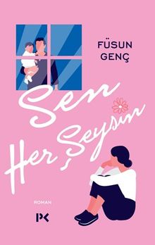 Sen Her Şeysin - Füsun Genç PDF İndir
