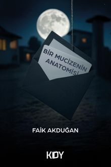 Bir Mucizenin Anatomisi - Faik Akduğan PDF İndir