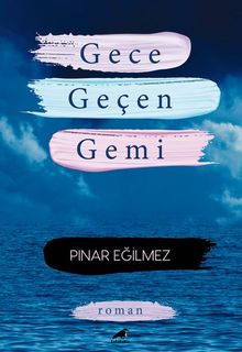 Gece Geçen Gemi PDF İndir