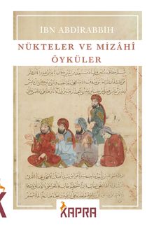 Nükteler ve Mizahî Öyküler - İbn Abdirabbih