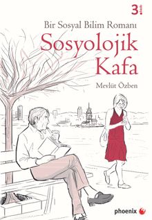 Sosyolojik Kafa  Bir Sosyal Bilim Romanı - Mevlüt Özben PDF İndir