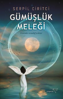 Gümüşlük Meleği - Serpil Ciritci PDF İndir
