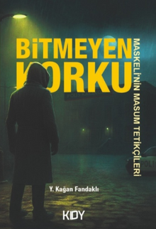 Bitmeyen Korku - Yusuf Kağan  Fandaklı PDF İndir