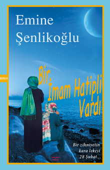 Bir İmam Hatipli Vardı - Emine Şenlikoğlu PDF İndir