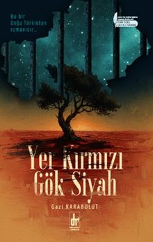 Yer Kırmızı Gök Siyah - Gazi Karabulut PDF İndir
