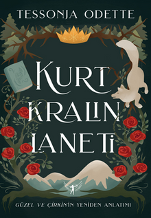 Kurt Kralın Laneti Güzel ve Çirkin'in Yeniden Anlatımı - Tessonja Odette PDF İndir