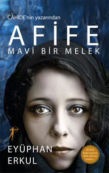 Afife  Mavi Bir Melek - Eyüphan Erkul PDF İndir
