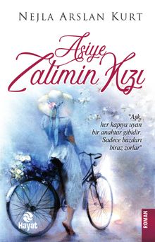 Asiye  Zalimin Kızı - Nejla Arslan Kurt PDF İndir