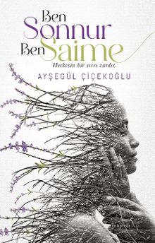 Ben Sonnur, Ben Saime - Ayşegül Çiçekoğlu PDF İndir