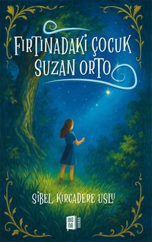 Fırtınadaki Çocuk  Suzan Orto - Sibel Kırcadere Uslu PDF İndir