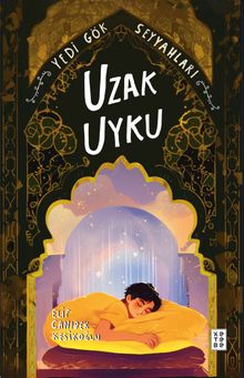 Uzak Uyku Yedi Gök Seyyahları - Elif Canıbek Kesikoğlu PDF İndir