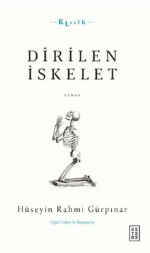Dirilen İskelet - Hüseyin Rahmi Gürpınar PDF İndir