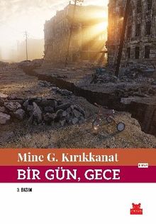 Bir Gün Gece - Mine G. Kırıkkanat