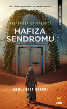 Hafıza Sendromu / Eko-Anılar Kütüphanesi 1 - Ahmet Rıza Korkut PDF İndir