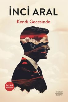 Kendi Gecesinde - İnci Aral