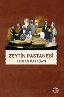 Zeytin Pastanesi - Arslan Karadayı PDF İndir