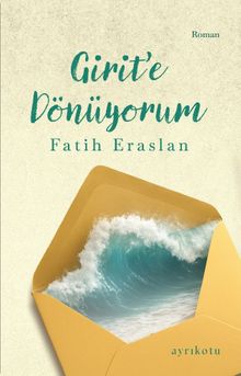 Girit'e Dönüyorum - Fatih  Eraslan PDF İndir