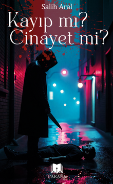 Kayıp mı? Cinayet mi? - Salih Aral
