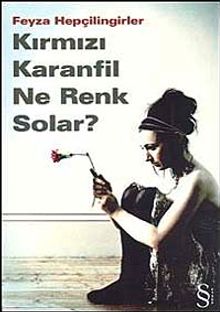 Kırmızı Karanfil Ne Renk Solar? - Feyza Hepçilingirler