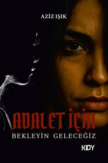 Adalet İçin - Aziz Işık PDF İndir