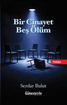 Bir Cinayet Beş Ölüm - Serdar Bulut PDF İndir