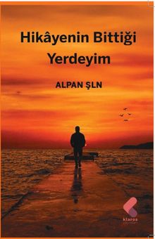 Hikayenin Bittiği Yerdeyim - Alpan Şln PDF İndir