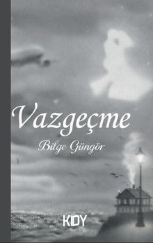 Vazgeçme - Bilge  Güngör